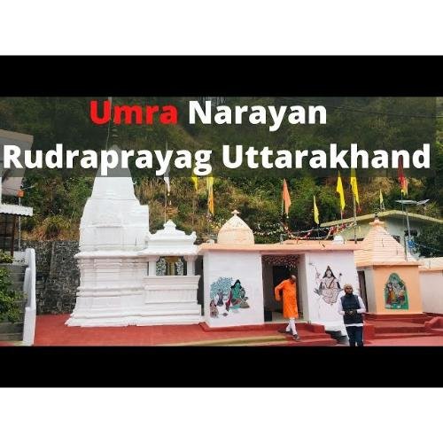 Umra Narayana Temple Rudraprayag,Uttarakhand